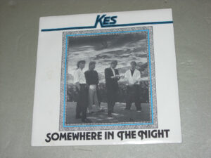 Kes:  Somewhere in the night    7"  EX