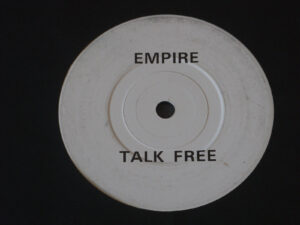 Empire  ‎– Talk Free  PROMO  7"  UNPLAYED EX SHOP