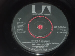Dr Feelgood:  She's a windup  1977  UK  7"