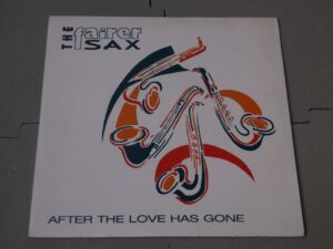 The Fairer Sax:   After The Love Has Gone  UK PROMO 7"   EX+