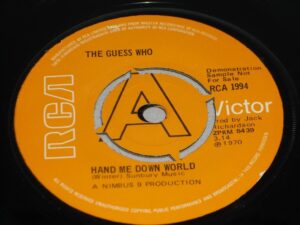 The Guess Who:  Hand Me Down World   1970  UK   EX    DEMO   7"