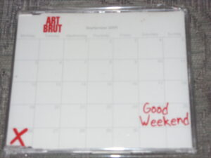 Art Brut:  Good Weekend  CD Single   NM 