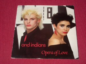 And Indians:   Opera Of Love   UK  EX   7"  Promo  synthwave