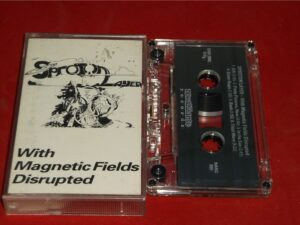 Sproton Layer:   With Magnetic Fields Disrupted   1991  U.S     Cassette