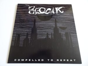 Beggar:   Compelled To Repeat  2020 NEAR MINT LP