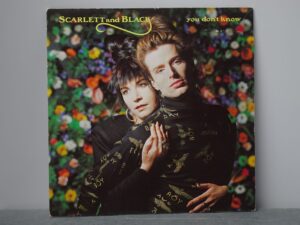 Scarlett & Black:  You Don't Know  UK  NEAR MINT   7"