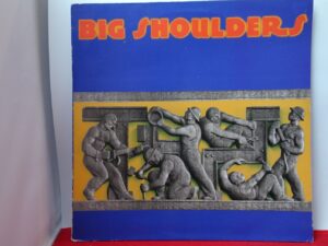 Big Shoulders:   Big Shoulders  Orig  1989  EX+   LP