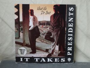 It Takes Presidents:   What We Do Best  1989  EX+  Promo  7"