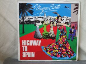 Magna Carta:   Highway To Spain   EX+    1981  7"