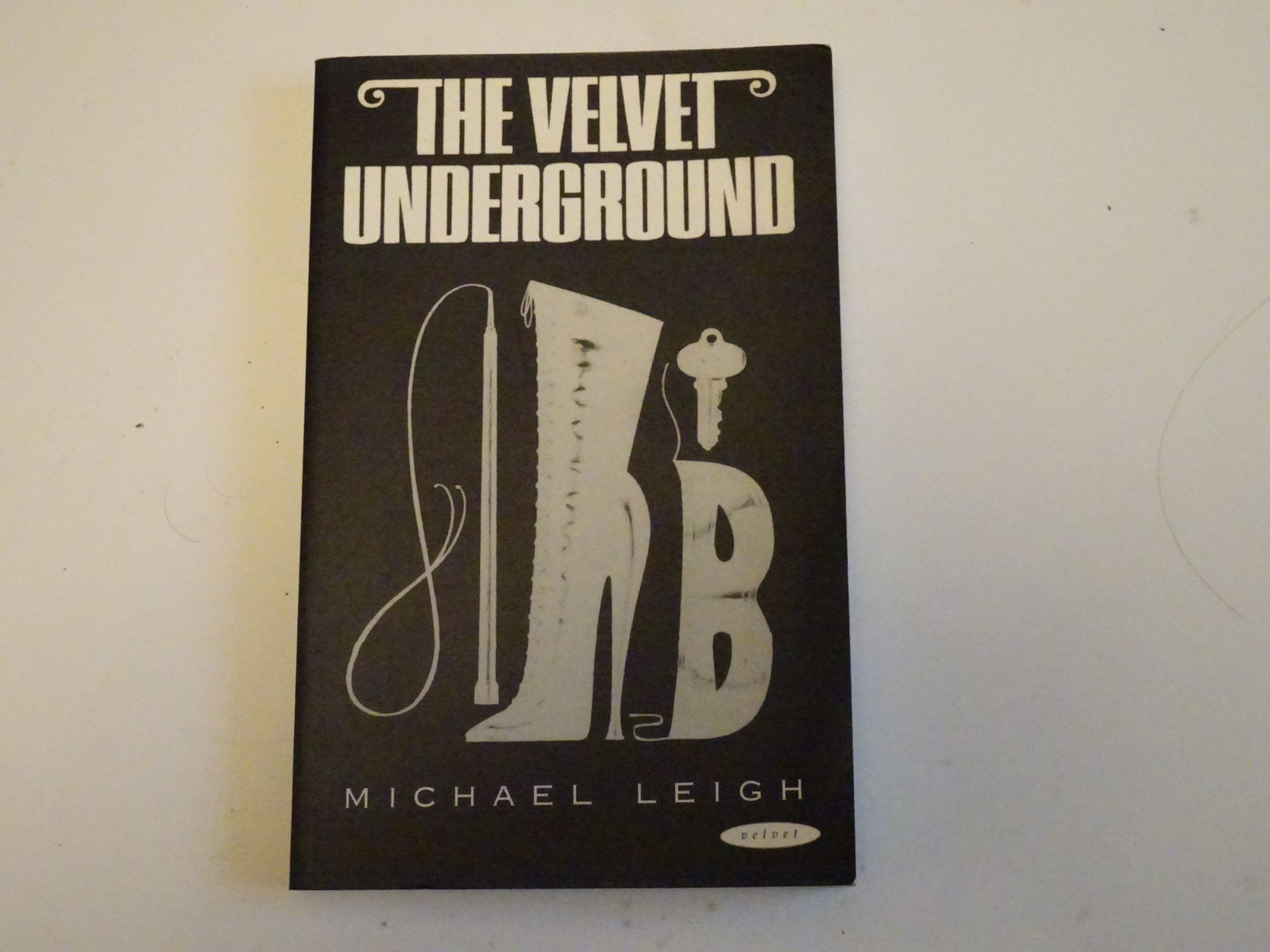 The Velvet Underground: Michael Leigh 1997 Softback