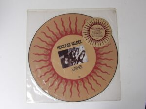 Nuclear Valdez:   Summer   1990  UK  12"  Picture Disc