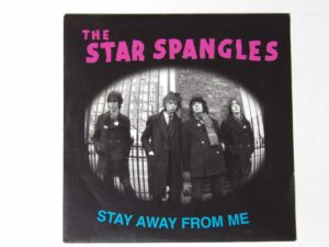 The Star Spangles:  Stay Away From Me   Near Mint 7"