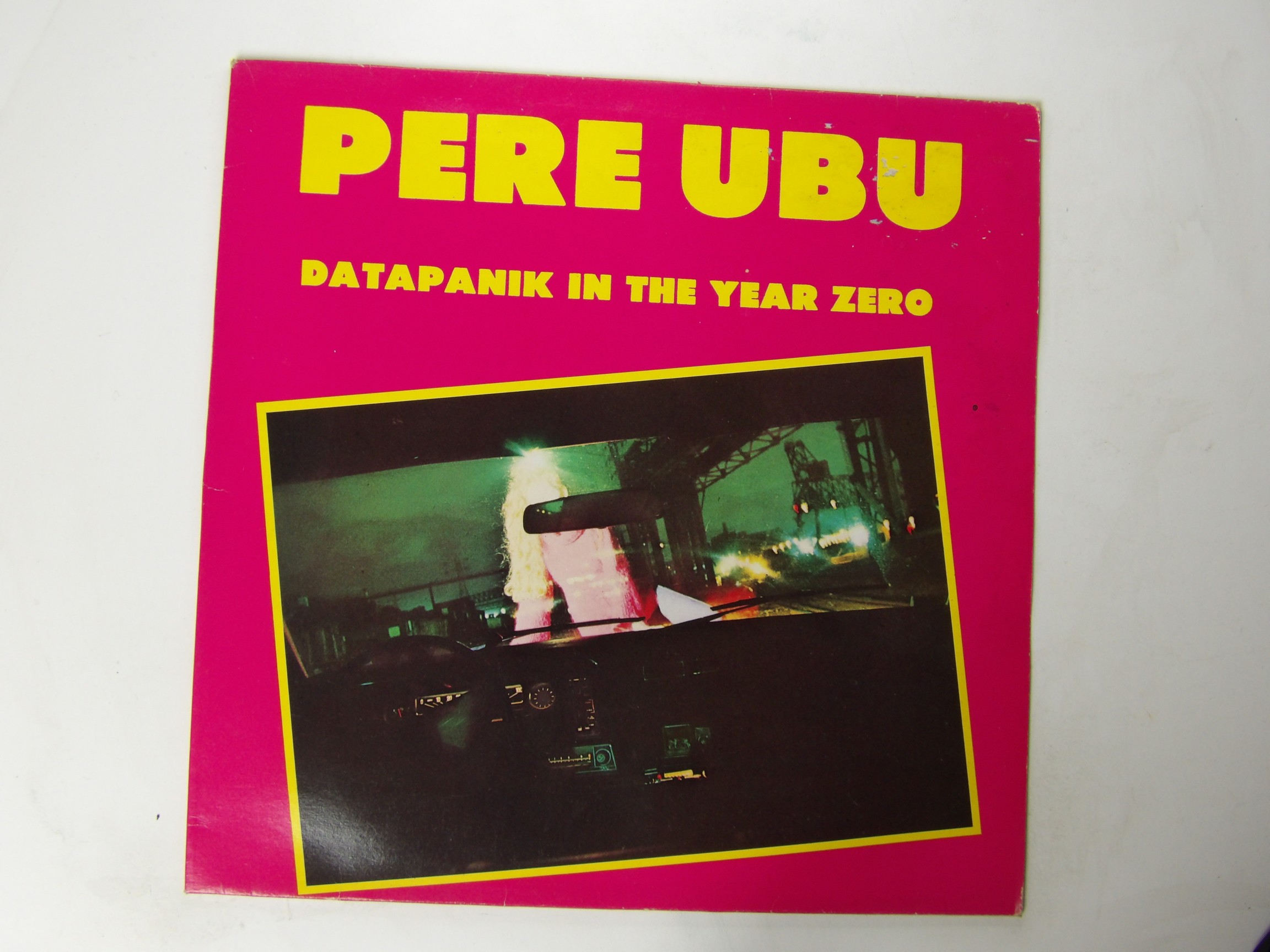 Pere Ubu: Datapanik In The Year Zero First Press UK A2/B1 12"