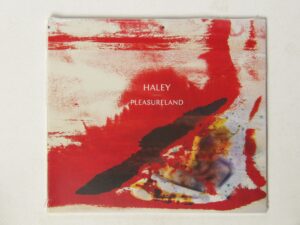 Haley:   Pleasureland   2018  NEW SEALED   CD