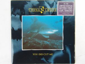 China Crisis:  You did Cut Me 1985   EX+ DOUBLE  7″