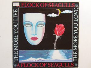 A Flock of Seagulls:  The More You Live...  1984   EX+ 7″