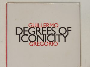 Guillermo Gregorio:  Degrees Of Iconicity   NEW SEALED CD