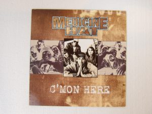 Medicine Hat:   C'Mon Here  1985  EX   12"