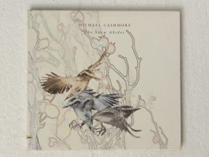 Michael Cashmore:  The Snow Abides   2007  Near Mint CD