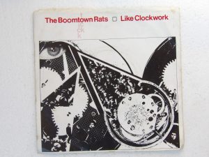Boomtown Rats:  Like Clockwork 1978   7"